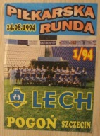 LECH POZNAŃ - POGOŃ SZCZECIN - PIŁKARSKA RUNDA 24.08.1994 - 1/94