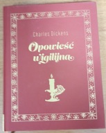 OPOWIEŚĆ WIGILIJNA CHARLES DICKENS