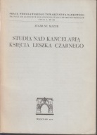 Studia nad kancelarią księcia Leszka Czarnego