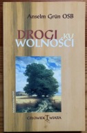Drogi ku wolności Anselm Grun OSB