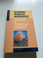 Miłość w czasach zarazy Gabriel García Márquez