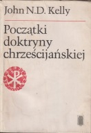 Początki doktryny chrześcijańskiej John N.D. Kelly