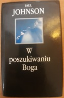 W poszukiwaniu Boga Paul Johnson