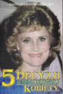 5 decyzji zwycięskiej kobiety - Dasiy Osborn