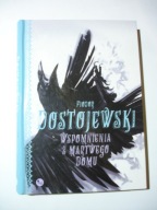 Wspomnienia z martwego domu. Fiodor Dostojewski