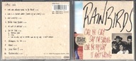 CD RAINBIRDS - CALL ME EASY SAY I'M STRONG LOVE ME MY WAY IT AIN'T WRONG