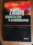 Zmiany organizacyjne w przedsiębiorstwie Zarębska