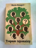 TROPEM TAJEMNICY - Maria Stengert