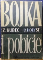 BÓJKA i POBICIE (Problemy dogmatyki prawa, kryminologii i kryminalistyki)