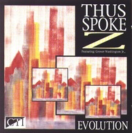 Thus Spoke Z feat.Grover Washington-Evolution/CTI