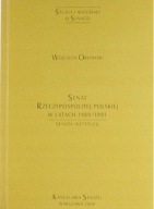 SENAT RZECZYPOSPOLITEJ POLSKIEJ W LATACH 1989-1991 WOJCIECH ORŁOWSKI
