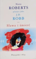 Nora Roberts J.D. Robb Sława i śmierć - charytatywna dla Pawła