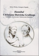 Hannibal Christiana Dietricha Grabbego. Konteksty historyczne ; jak nowa