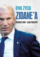Dwa życia Zinedine Zidane Jean Philippe, Patrick Fort biografia ksiazka