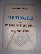 Retinger Mason i agent syjonizmu Henryk Pająk