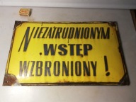 STARA TABLICA EMALIOWANA - WSTĘP WZBRONIONY - 50 cm x 30 cm