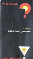 Mistur Spawanie gazowe w pytaniach i odpowiedziach