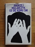 CO SIĘ KOMU ŚNI Andrzej Mularczyk