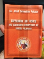 Wezwanie do pracy nad duchowym odrodzeniem... Św. Józef Sebastian Pelczar