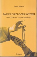 Papież Grzegorz Wielki. Pontyfikat w czasach zarazy ; jak nowa