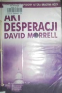 Akt desperacji David Morrell