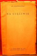 Na cięciwie (wiersze) Jan Rostworowski Londyn 1945