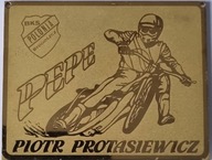 PLAKIETA ŻUŻLOWA - PIOTR PROTASIEWICZ PEPE - BKS POLONIA BYDGOSZCZ