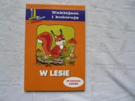 W LESIE NAKLEJAM I KOLORUJĘ 32 NAKLEJKI
