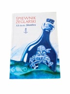 Śpiewnik żeglarski XX-lecie Shanties Anna Bobrowicz piosenki żeglarskie