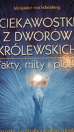 Ciekawostki z dworów królewskich Fakty Schoenburg