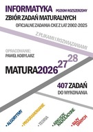 Informatyka. Poziom rozszerzony. Zbiór zadań maturalnych Matura od 2026 rok