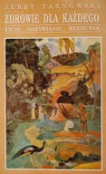 Zdrowie dla każdego Jerzy Tarnowski