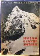 Walka o szczyt świata, Jan Kazimierz DORAWSKI [ISKRY, Warszawa 1955]