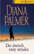 Diana Palmer - DO DWÓCH RAZY SZTUKA