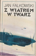 Z wiatrem w twarz Jan Falkowski