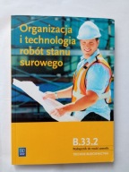 Organizacja i technologia robót stanu surowego Podręcznik Tadeusz Maj