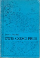 Dwie części Prus. Studia z dziejów Prus Książęcych i Prus Królewskich
