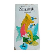 Aleksandra Huebnerowa Krasnoludki na balu u Królowej Wiosny1982 r. Wyd. I