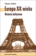 Europa XIX wieku. Historia kulturowa ; jak nowa