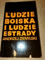 ANDRZEJ ZIEMILSKI - LUDZIE BOISKA I LUDZIE ESTRADY