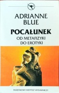 Pocałunek od metafizyki do erotyki, Adrianne Blue