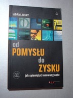 Od pomysłu do zysku. Adam Jolly