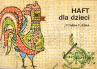 HAFT DLA DZIECI - Jadwiga Turska