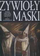 ŻYWIOŁY I MASKI Kolekcja Łozowskich MALARSTWO