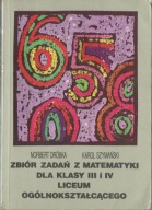 DRÓBKA SZYMAŃSKI ZBIÓR ZADAŃ Z MATEMATYKI III i IV