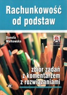 Rachunkowość od podstaw Małkowska Zbiór zadań z komentarzem i rozwiązaniami