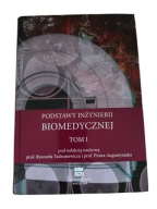 Podstawy inżynierii biomedycznej tom 1