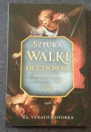 SZTUKA WALKI DUCHOWEJ SEKRETNA BROŃ PRZECIWKO SZATANOWI ks. Venatius Oforka