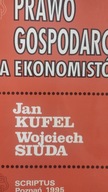 PRAWO GOSPODARCZE DLA EKONOMISTÓW KUFEL SIUDA