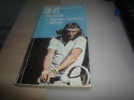 NAJLEPSI TENISIŚCI ŚWIATA -150 rakiet- Kalejdoskop Zbigniew Dutkowski